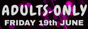 ADULTS ONLY SCREENING