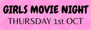 GIRLS' MOVIE NIGHT