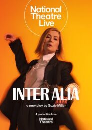 National Theatre Live: Inter Alia